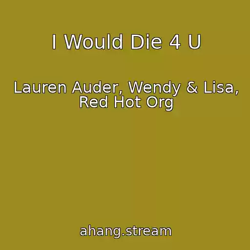 کاور آهنگ I Would Die 4 U از Lauren Auder, Wendy & Lisa, Red Hot Org
