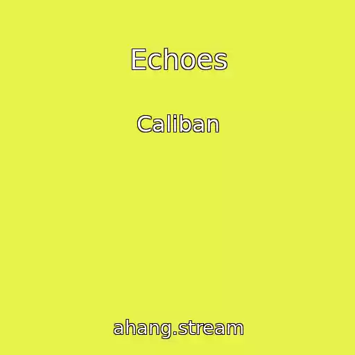 کاور آهنگ Echoes از Caliban