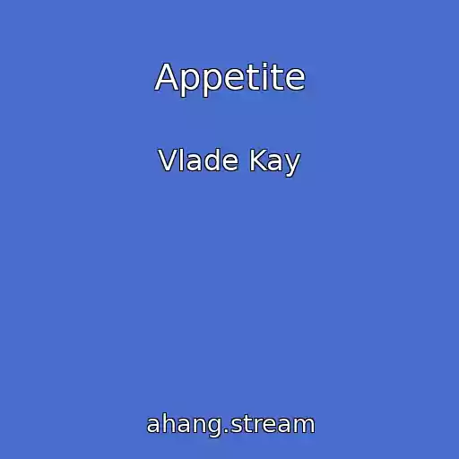 کاور آهنگ Appetite از Vlade Kay