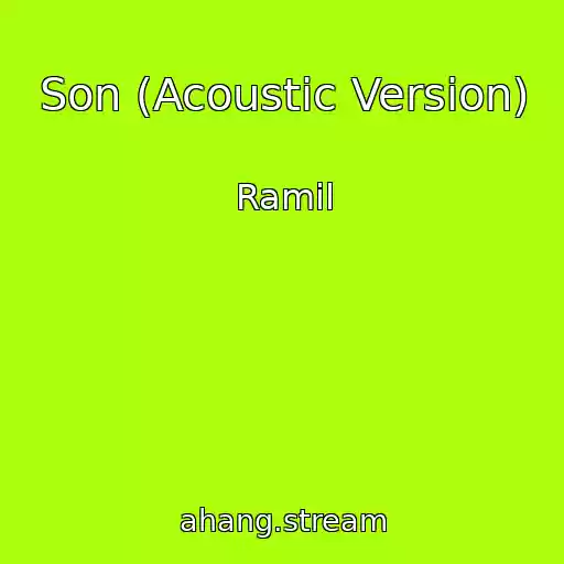 کاور آهنگ Son (Acoustic Version) از Ramil