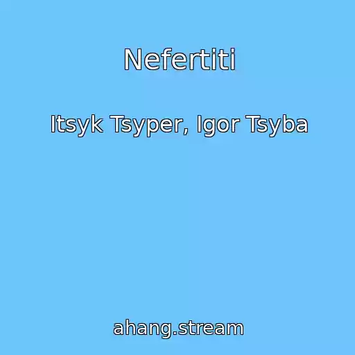 کاور آهنگ Nefertiti از Itsyk Tsyper, Igor Tsyba