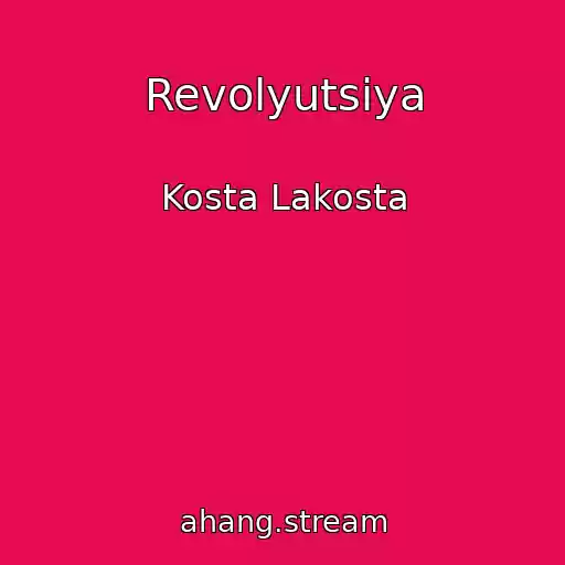 کاور آهنگ Revolyutsiya از Kosta Lakosta