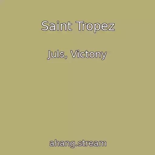 کاور آهنگ Saint Tropez از Juls, Victony