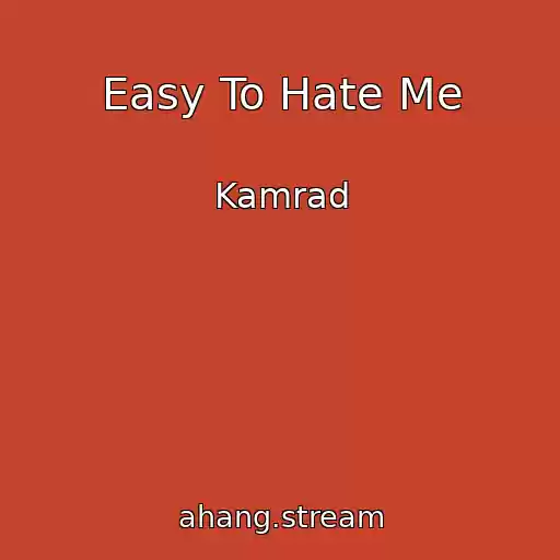 کاور آهنگ Easy To Hate Me از Kamrad
