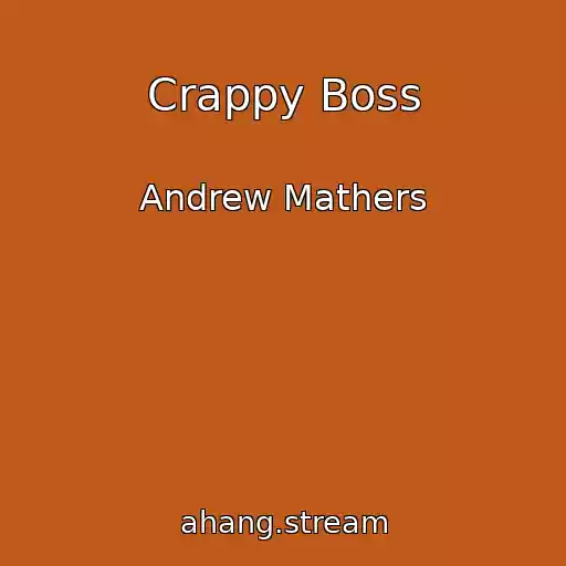 کاور آهنگ Crappy Boss از Andrew Mathers