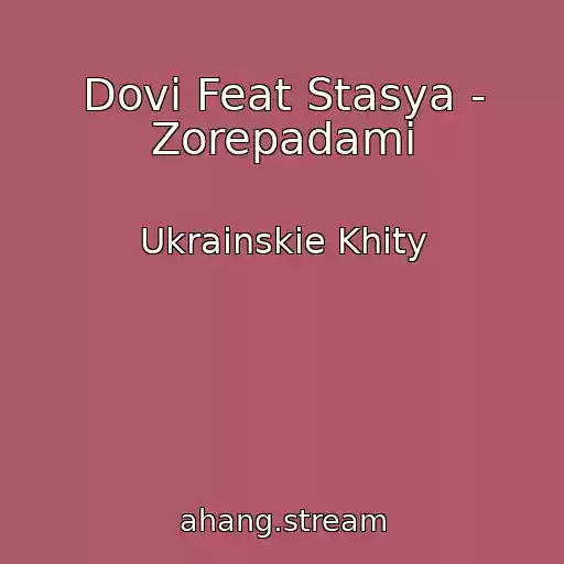 کاور آهنگ Dovi Feat Stasya - Zorepadami از Ukrainskie Khity