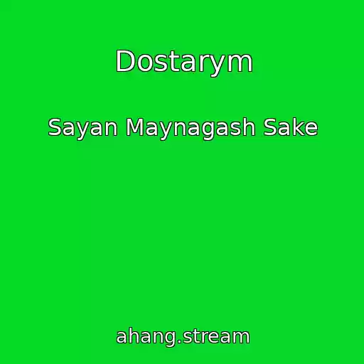 کاور آهنگ Dostarym از Sayan Maynagash Sake