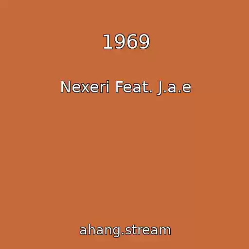 کاور آهنگ 1969 از Nexeri Feat. J.a.e