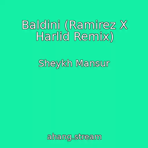 کاور آهنگ Baldini (Ramirez X Harlid Remix) از Sheykh Mansur