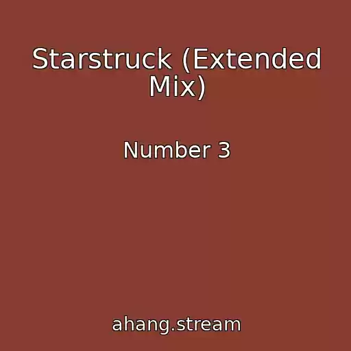 کاور آهنگ Starstruck (Extended Mix) از Number 3