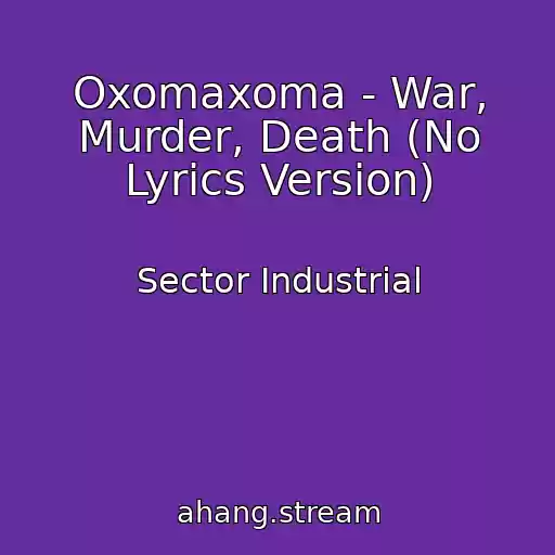 کاور آهنگ Oxomaxoma - War, Murder, Death (No Lyrics Version) از Sector Industrial