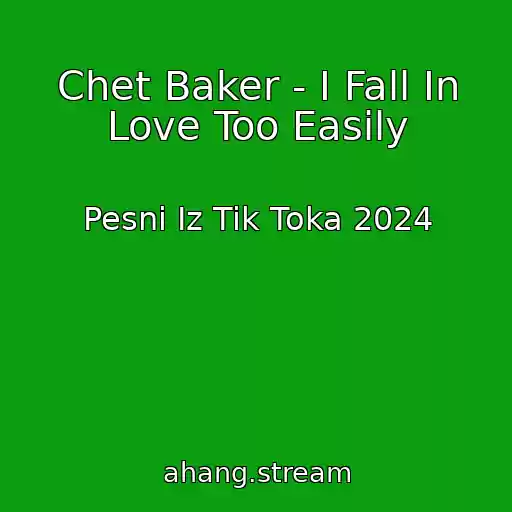 کاور آهنگ Chet Baker - I Fall In Love Too Easily از Pesni Iz Tik Toka 2024