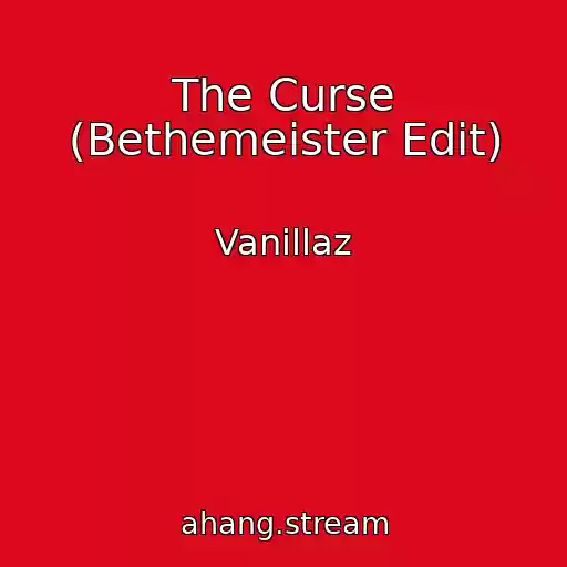 کاور آهنگ The Curse (Bethemeister Edit) از Vanillaz