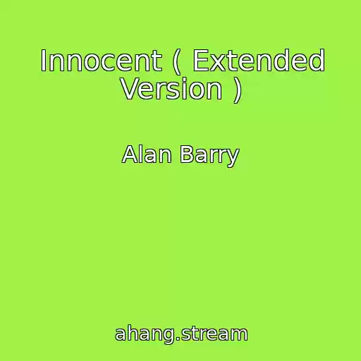 کاور آهنگ Innocent ( Extended Version ) از Alan Barry