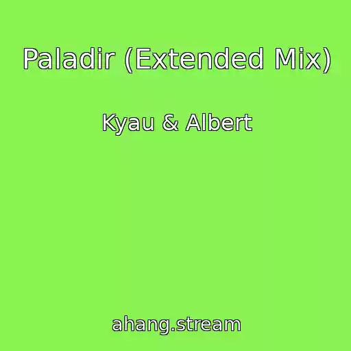 کاور آهنگ Paladir (Extended Mix) از Kyau & Albert