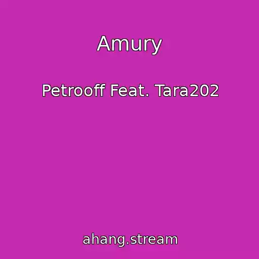 کاور آهنگ Amury از Petrooff Feat. Tara202