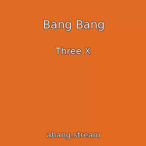 کاور آهنگ Bang Bang از Three X