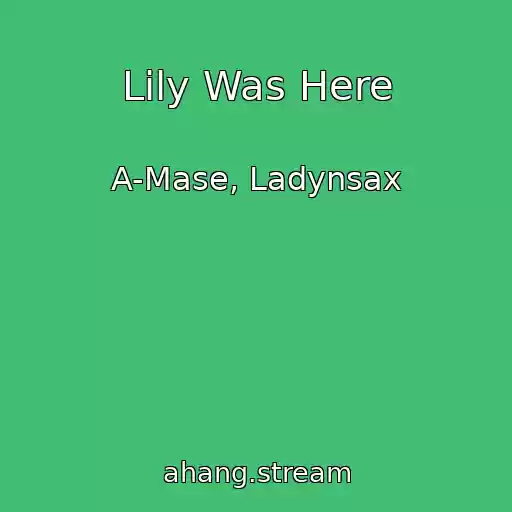 کاور آهنگ Lily Was Here از A-Mase, Ladynsax