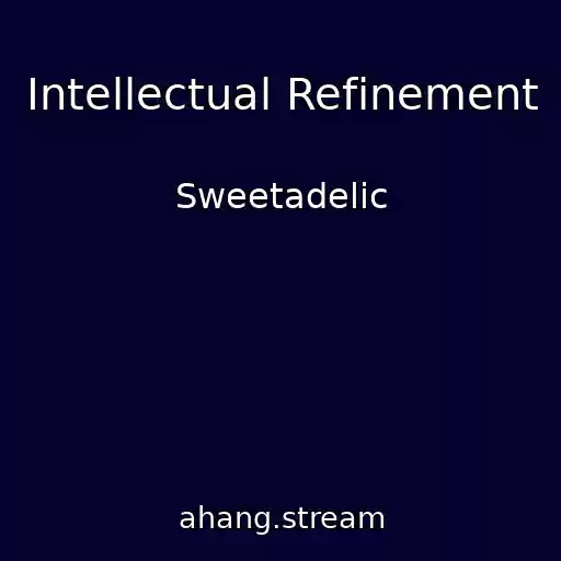 کاور آهنگ Intellectual Refinement از Sweetadelic