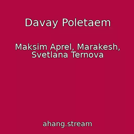 کاور آهنگ Davay Poletaem از Maksim Aprel, Marakesh, Svetlana Ternova