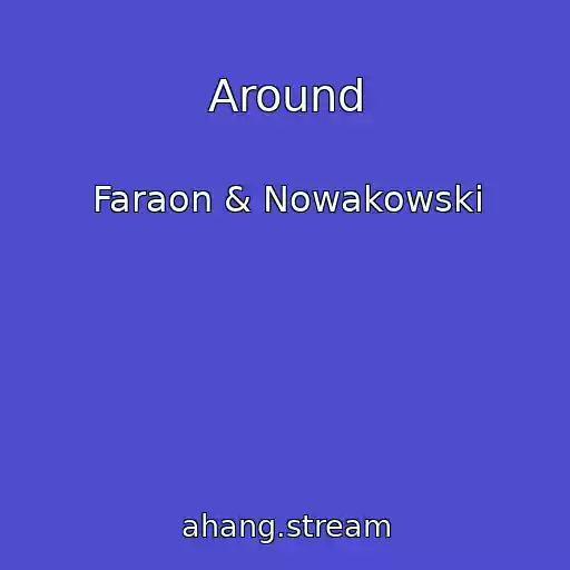 کاور آهنگ Around از Faraon & Nowakowski