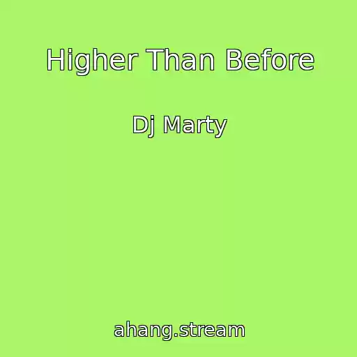 کاور آهنگ Higher Than Before از Dj Marty