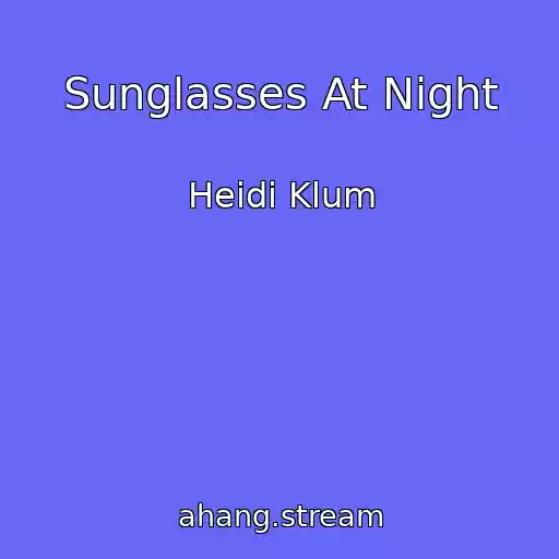 کاور آهنگ Sunglasses At Night از Heidi Klum