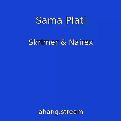 کاور آهنگ Sama Plati از Skrimer & Nairex
