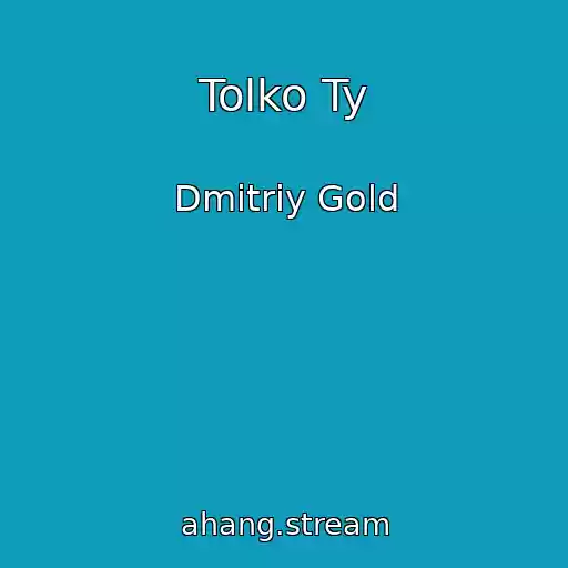 کاور آهنگ Tolko Ty از Dmitriy Gold