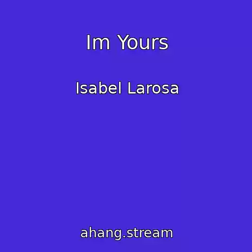 کاور آهنگ Im Yours از Isabel Larosa