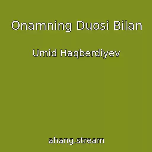 کاور آهنگ Onamning Duosi Bilan از Umid Haqberdiyev
