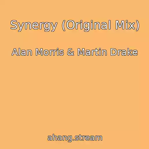 کاور آهنگ Synergy (Original Mix) از Alan Morris & Martin Drake