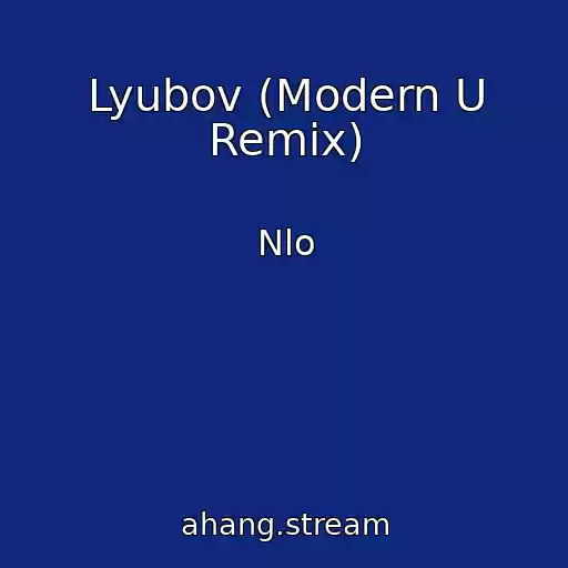 کاور آهنگ Lyubov (Modern U Remix) از Nlo