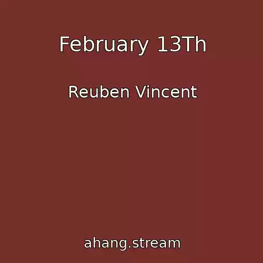 کاور آهنگ February 13Th از Reuben Vincent