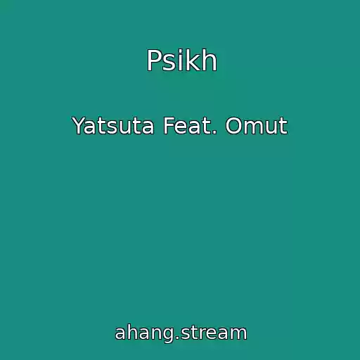 کاور آهنگ Psikh از Yatsuta Feat. Omut