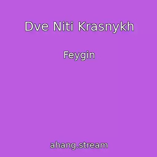 کاور آهنگ Dve Niti Krasnykh از Feygin